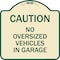 Signmission No Oversized Vehicles in Garage Heavy-Gauge Aluminum Architectural Sign, 18" x 18", TG-1818-23821 A-DES-TG-1818-23821 - alternate 1